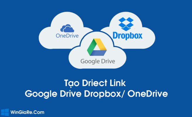 Cách tạo Driect Link cho Dropbox, OneDrive và Google Drive 6