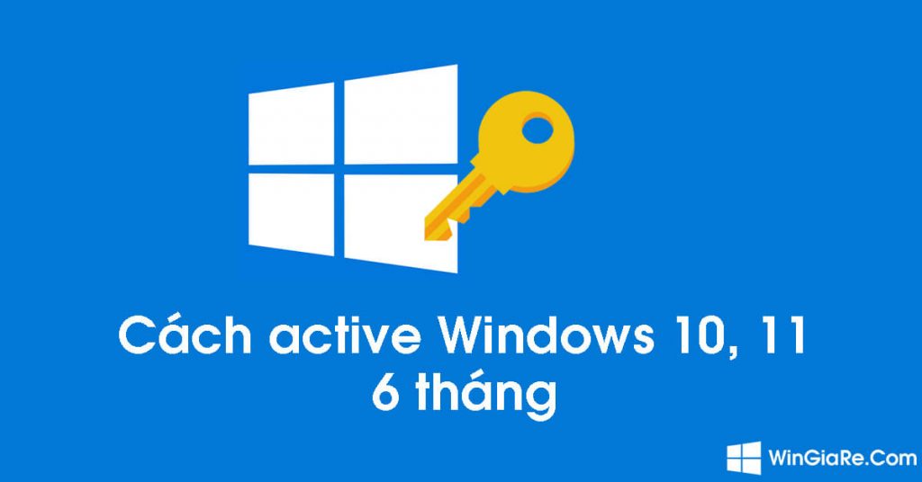 Cách Active Win 10, Windows 11 bản quyền (trong 6 tháng) đơn giản 1