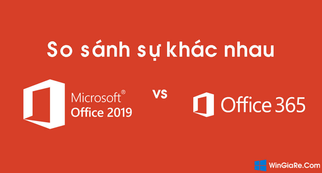 So sánh điểm giống và khác giữa Microsoft 365 và Office 2019 3