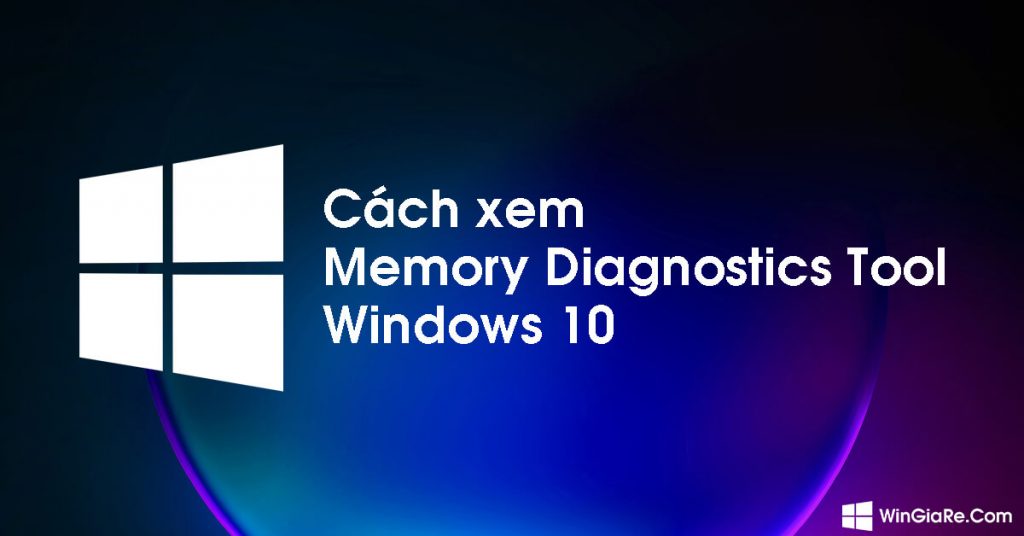 Cách kiểm tra kết quả Memory Diagnostics Tool trong Windows 10 1