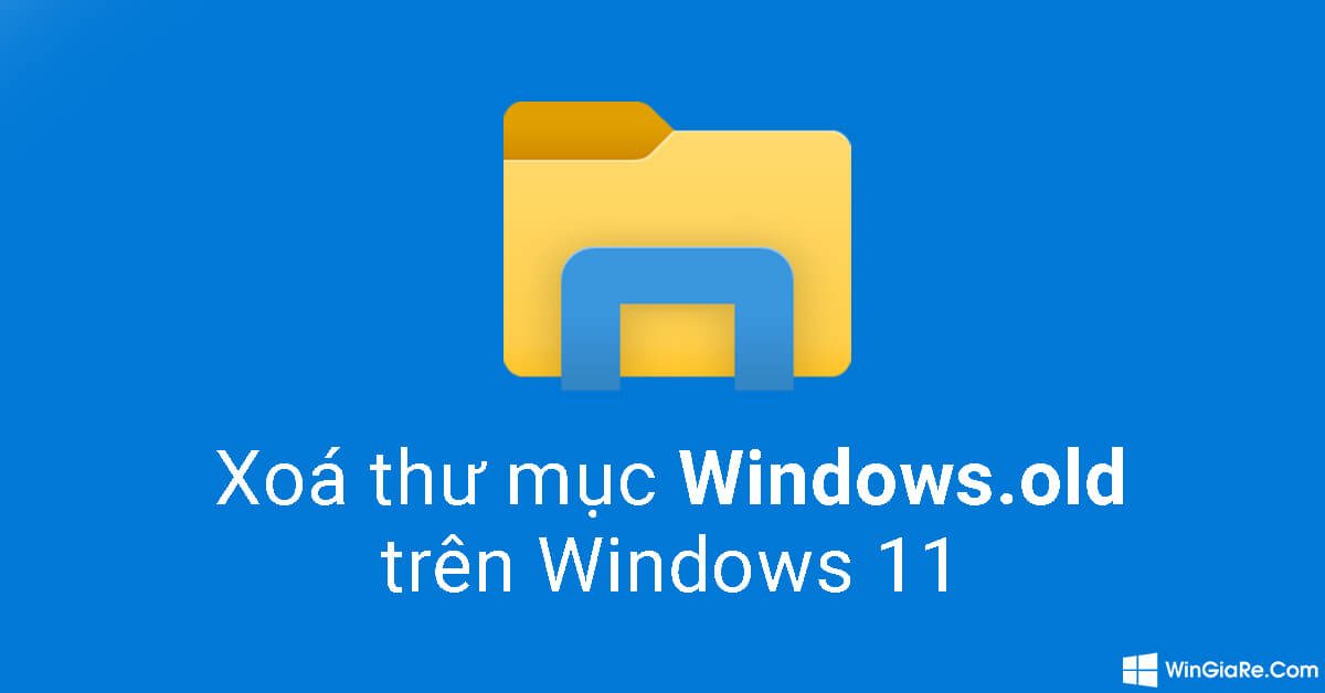 Cách xóa thư mục Windows.old trên Windows 11 1