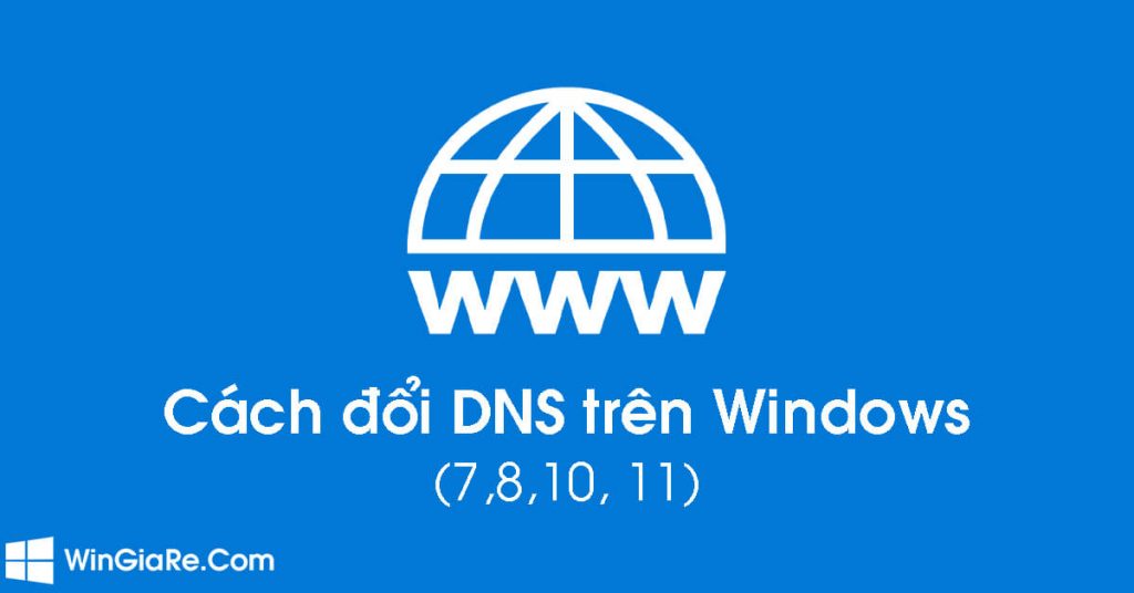 DNS là gì?  Cách thay đổi Google DNS trong Windows để kết nối Internet nhanh hơn 1