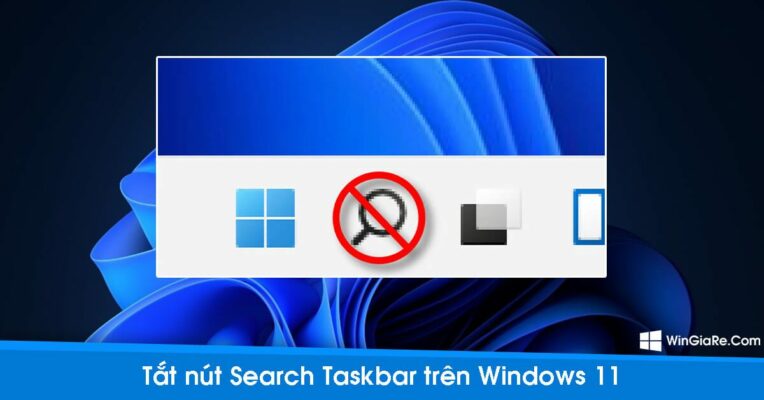 Chi tiết cách bật / tắt nút Search trên thanh Taskbar Windows 11 5