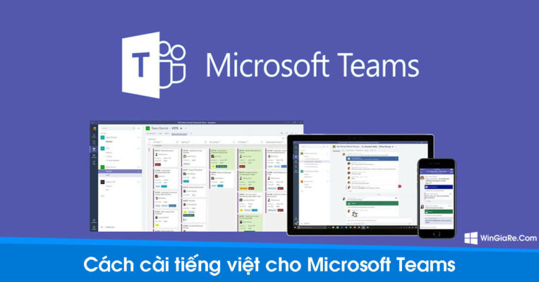 Cài đặt Tiếng Việt cho Microsoft Teams nhanh và đơn giản 1