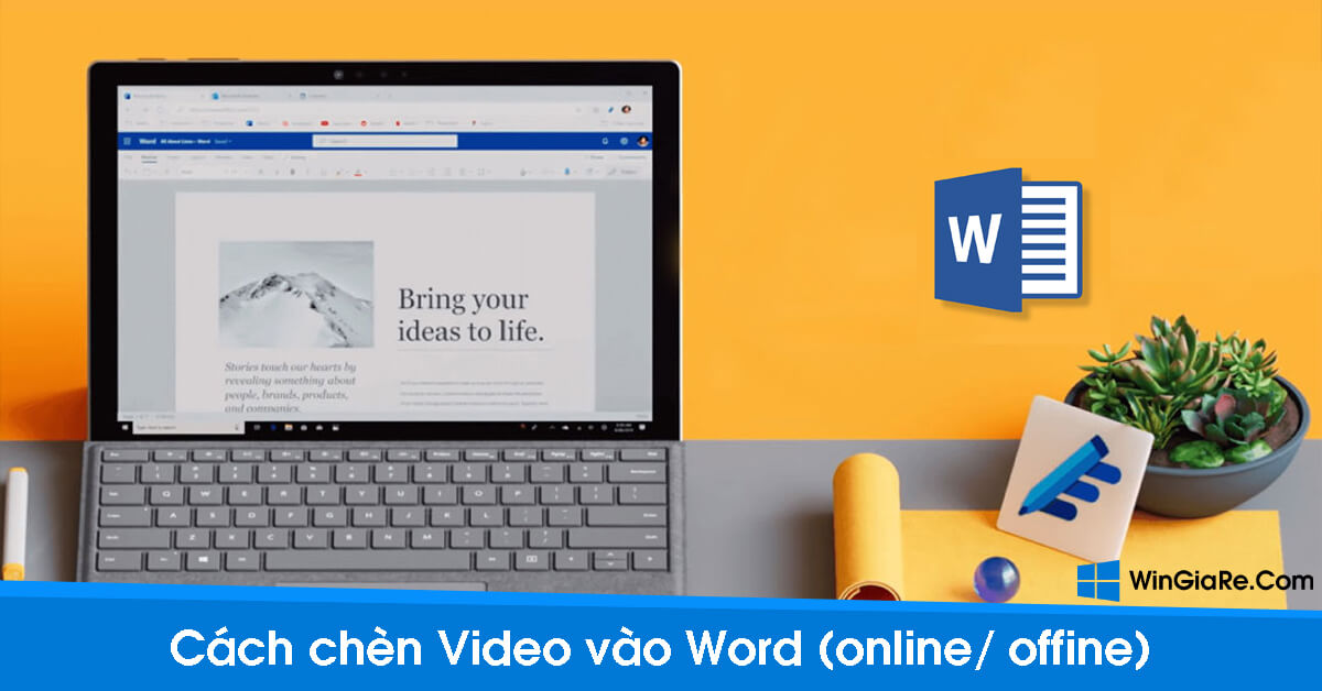 Hướng dẫn cách chèn video online và offline vào Word 1 nhanh chóng