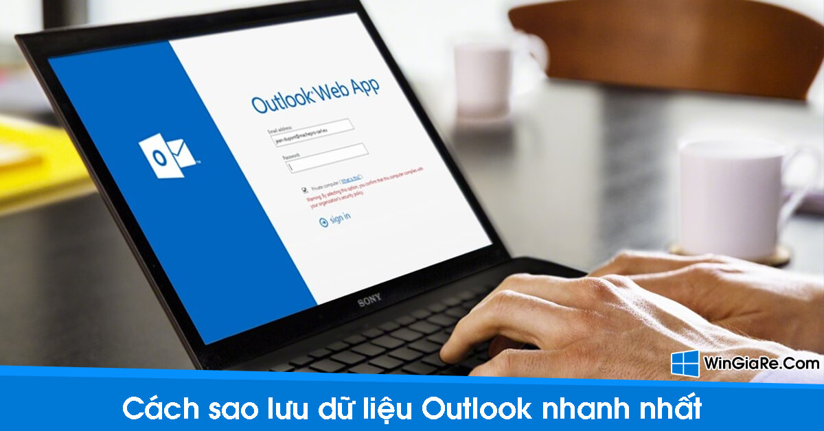 Hướng dẫn cách sao lưu email Outlook nhanh chóng, an toàn 1