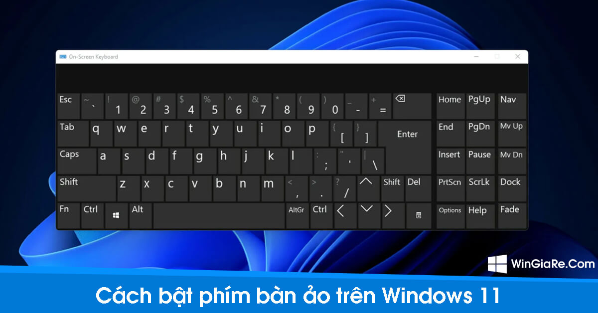 Cách mở bàn phím ảo trong Windows 11 nhanh nhất 1