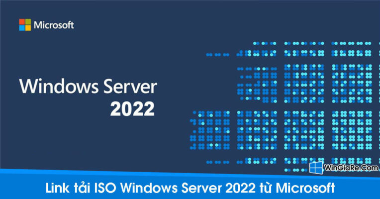 Cách tải ISO và cài đặt Windows Server 2022 link từ Microsoft 3