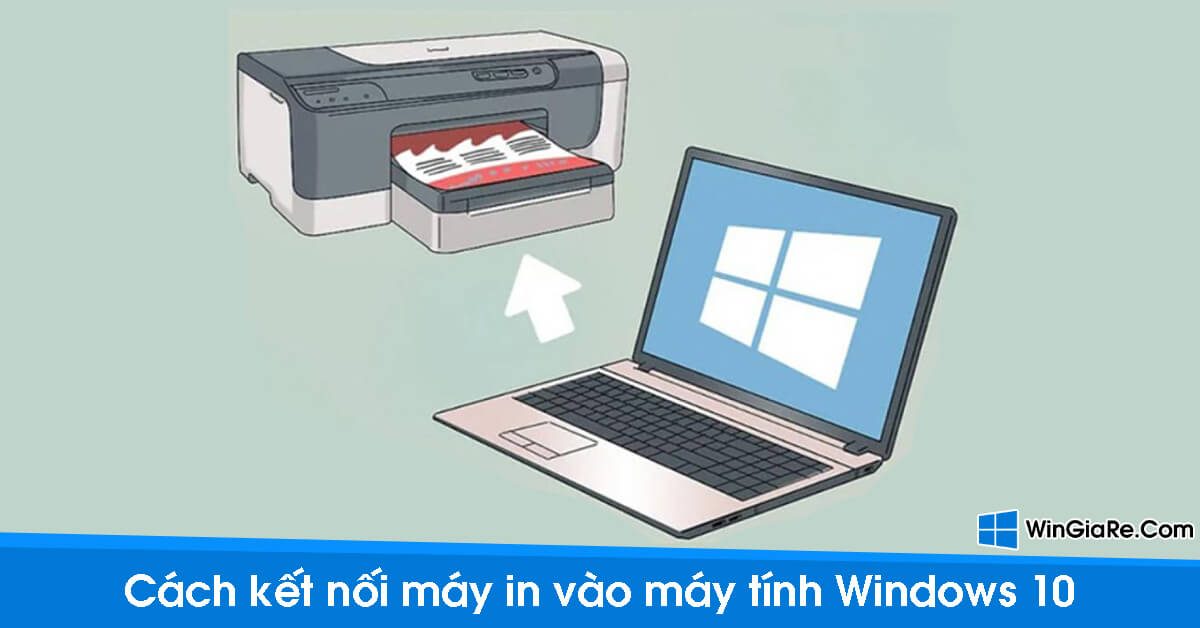 Top 2 cách kết nối máy in vào máy tính Windows 10 nhanh nhất 2