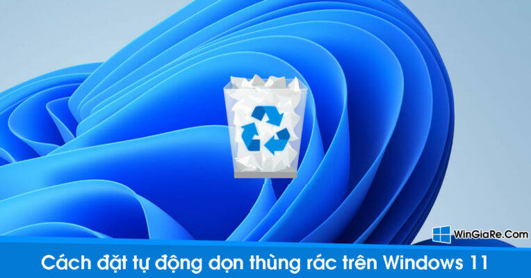 Cách cài đặt tự động dọn thùng rác trên Windows 11 dễ nhất 2