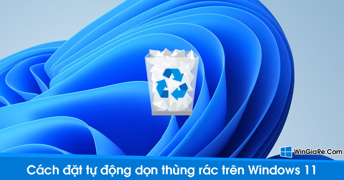 Cách cài đặt tự động dọn thùng rác trên Windows 11 dễ nhất 4