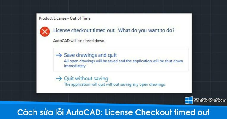 Hướng dẫn fix lỗi License Checkout Timeout AutoCAD bản quyền 4