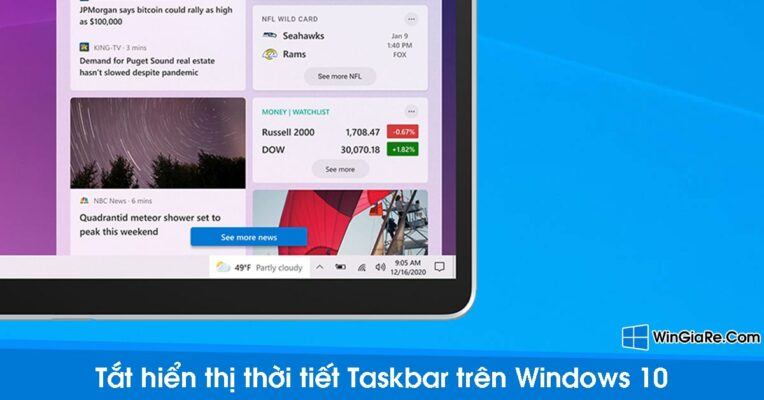 Cách tắt thời tiết trên Taskbar trên Windows 10 nhanh nhất 1