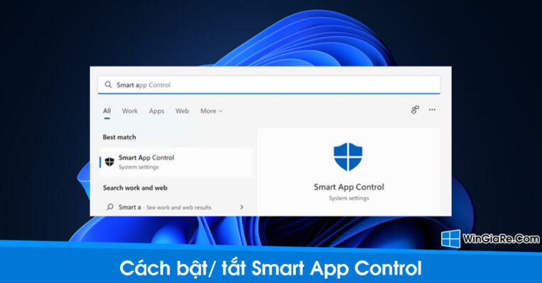 Hướng dẫn cách bật/tắt Smart App Control trên Windows 11