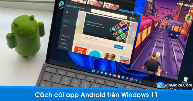 Hướng dẫn cài ứng dụng Android trên Windows 11 cực kỳ đơn giản