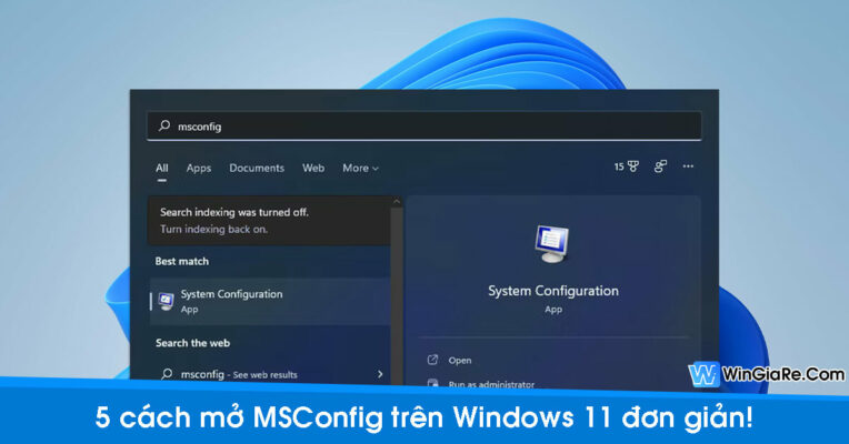 Mách bạn 5 cách mở MSConfig trên Windows 11 đơn giản! 1