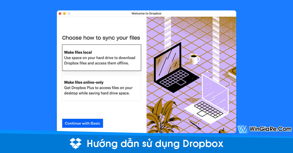 Hướng dẫn cách cài đặt và sử dụng Dropbox cho người mới 13